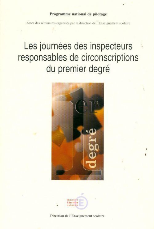 Les journées des inspecteurs responsables de circonscriptions du premier degré - Collectif - Livre