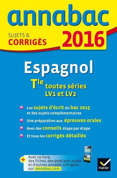 Espagnol Terminales LV1 et LV2 : Sujets & corrigés 2016 - Jean-Yves Kerzulec - Livre