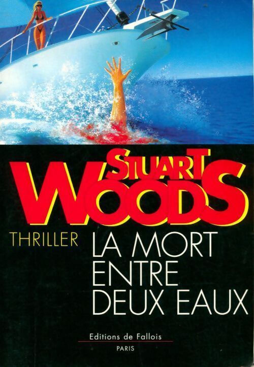La mort entre deux eaux - Stuart Woods - Livre