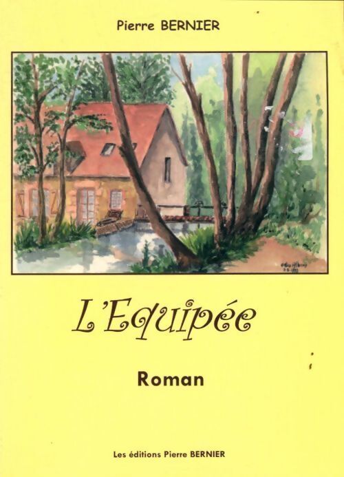 L'équipée - Pierre Bernier - Livre