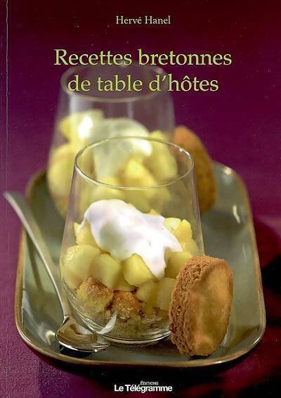 Recettes bretonnes de table d'hôtes - Hervé Hanel - Livre