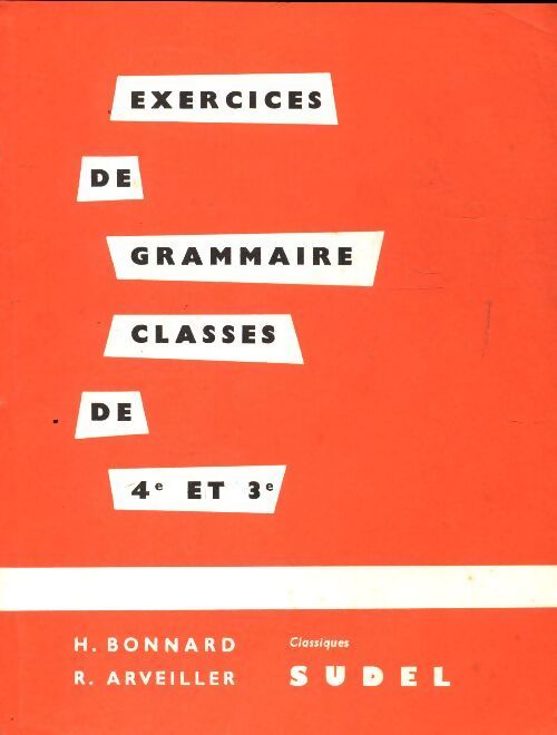 Exercices de grammaire 4e et 3e - Henri Bonnard - Livre