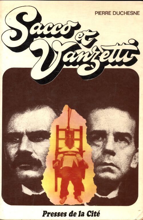 Sacco et Vanzetti - Pierre Duchesne - Livre