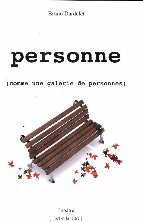 Personne ( comme une galerie de personnes )  - Bruno Dardelet - Livre