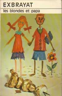 Les blondes et papa - Charles Exbrayat - Livre
