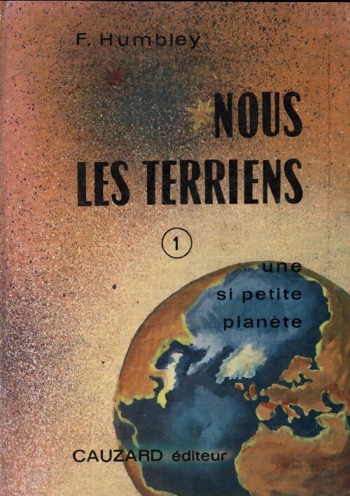Nous les terriens Tome I - F Humbley - Livre