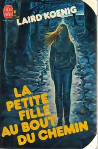 La petite fille au bout du chemin - Laird Koenig - Livre