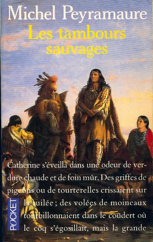 Les tambours sauvages - Michel Peyramaure - Livre