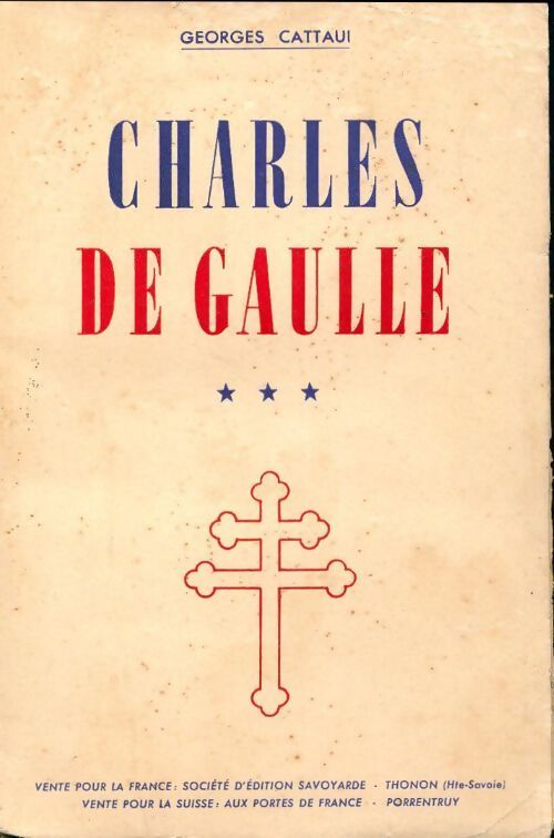 Charles de Gaulle Tome III - Georges Cattaui - Livre