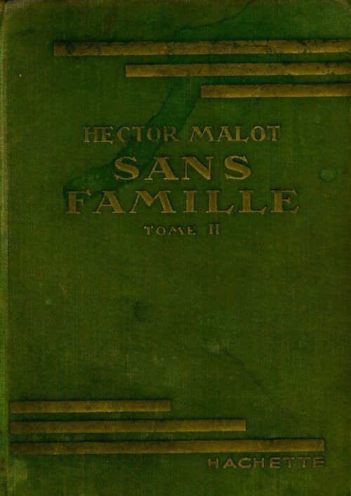 Sans famille Tome II - Hector Malot - Livre