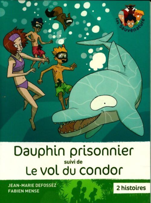 Dauphin prisonnier / Le vol du condor - Jean-Marie Defossez - Livre