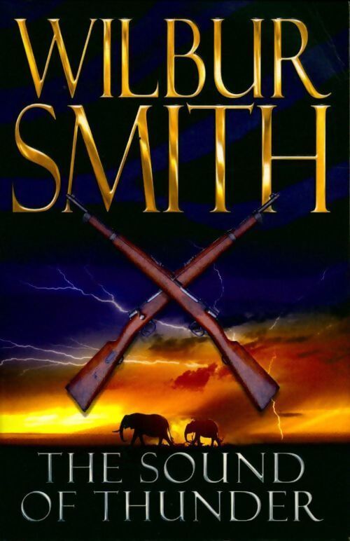 The sound of thunder - Wilbur A. Smith - Livre
