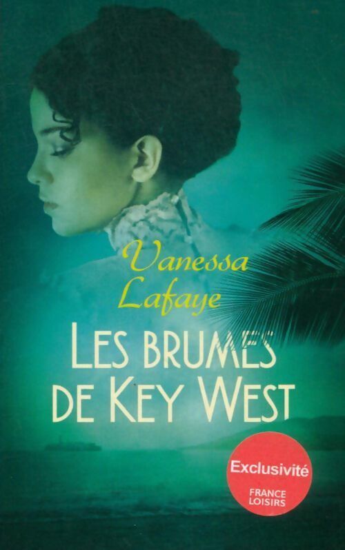 Les brumes de Key West - Vanessa Lafaye - Livre