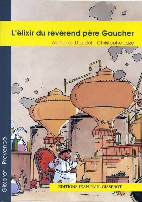 L'élixir du révérend père Gaucher - Alphonse Daudet - Livre