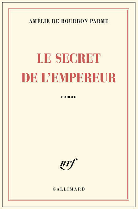 Le secret de l'empereur - Amélie De Bourbon Parme - Livre