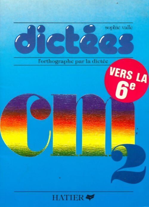 Dictées CM2 - Sophie Valle - Livre