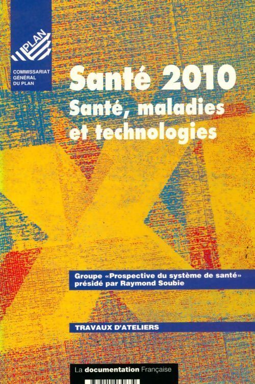 Santé 2010. Santé, maladies et technologies - Collectif - Livre