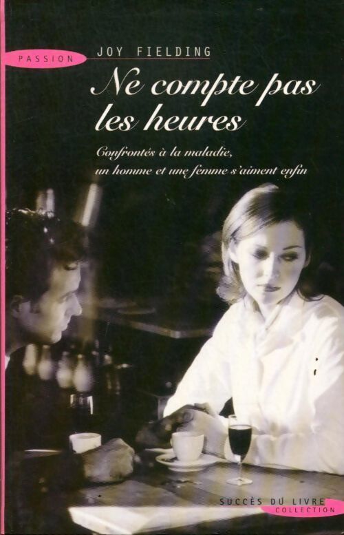 Ne compte pas les heures - Joy Fielding - Livre