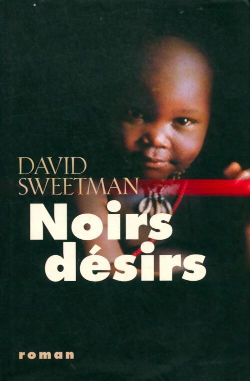 Noirs désirs - David Sweetman - Livre