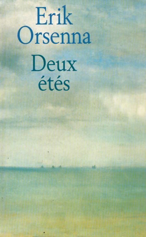 Deux étés - Erik Orsenna - Livre