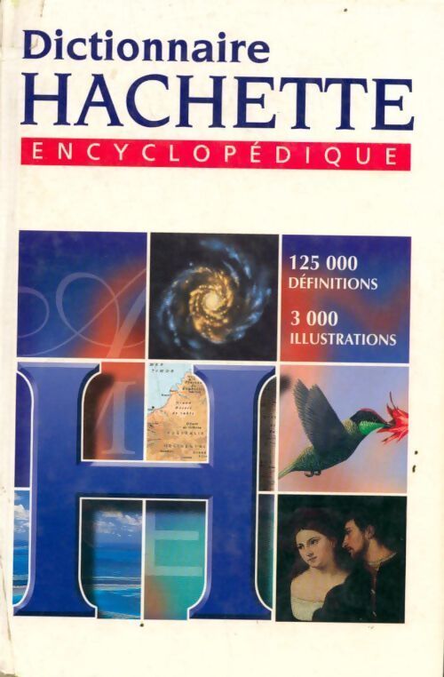 Dictionnaire Hachette encyclopédique 1999 - Collectif - Livre