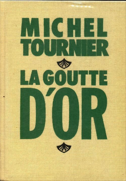 La goutte d'or - Michel Tournier - Livre
