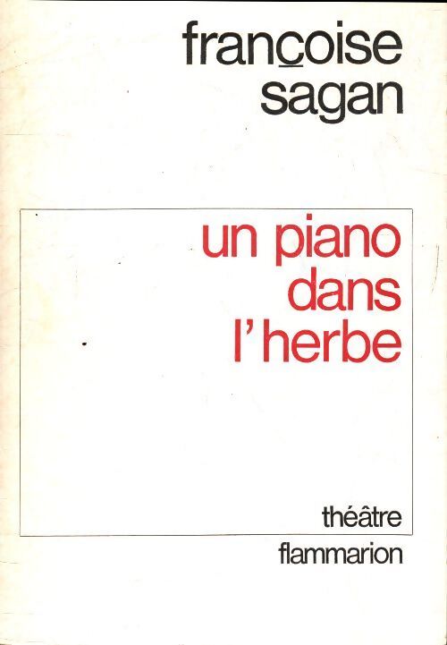 Un piano dans l'herbe - Françoise Sagan - Livre