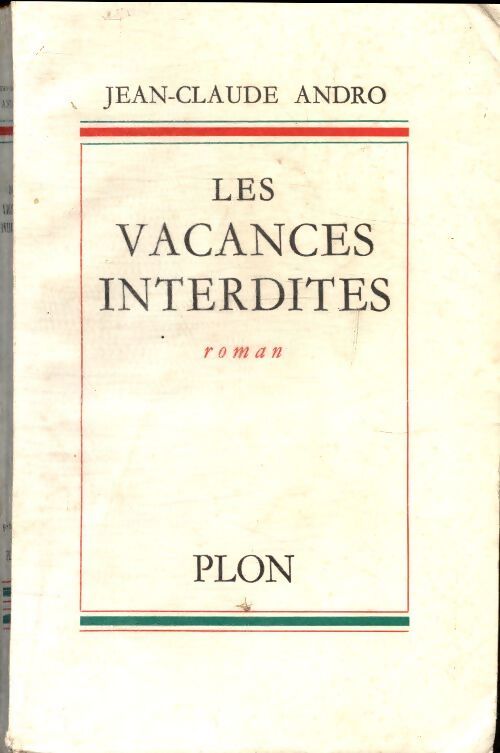 Les vacances interdites - Jean-Claude Andro - Livre