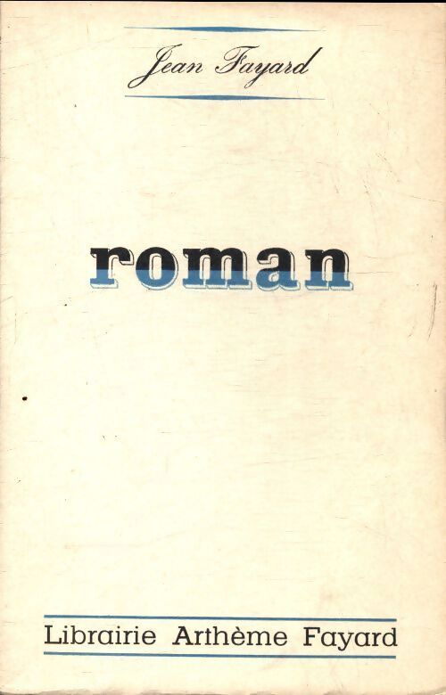 Roman  - Jean Fayard - Livre