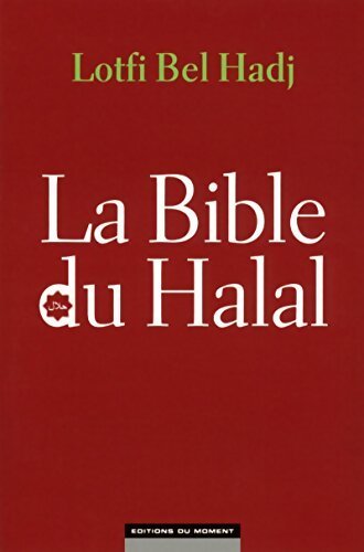 La bible du halal - Lofti Bel Hadj - Livre