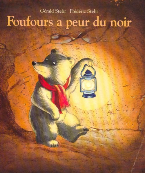 Foufours a peur du noir - Gérald Stehr - Livre