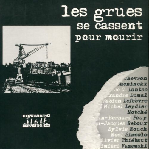 Les grues se cassent pour mourir - Collectif - Livre
