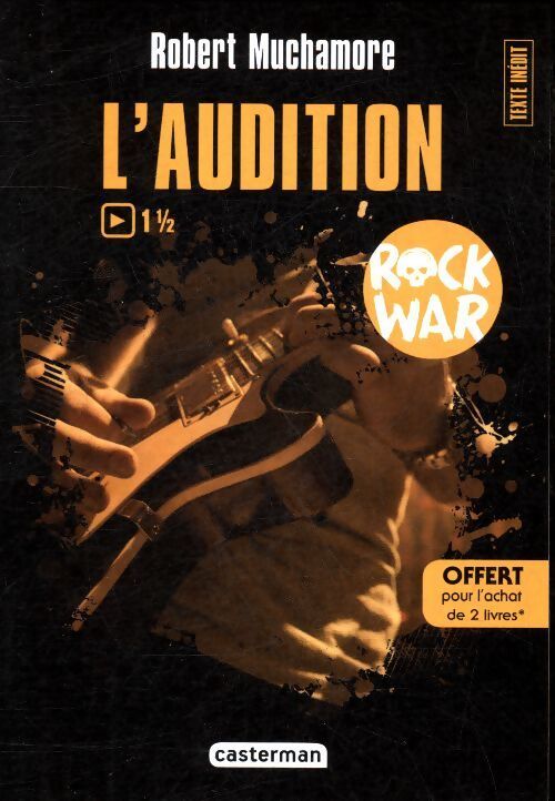Rock war Tome I : L'audition - Robert Muchamore - Livre