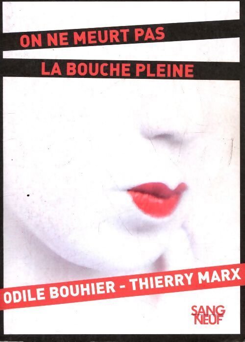 On ne meurt pas la bouche pleine - Odile Bouhier - Livre