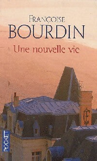 Une nouvelle vie - Françoise Bourdin - Livre