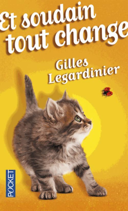 Et soudain tout change - Gilles Legardinier - Livre