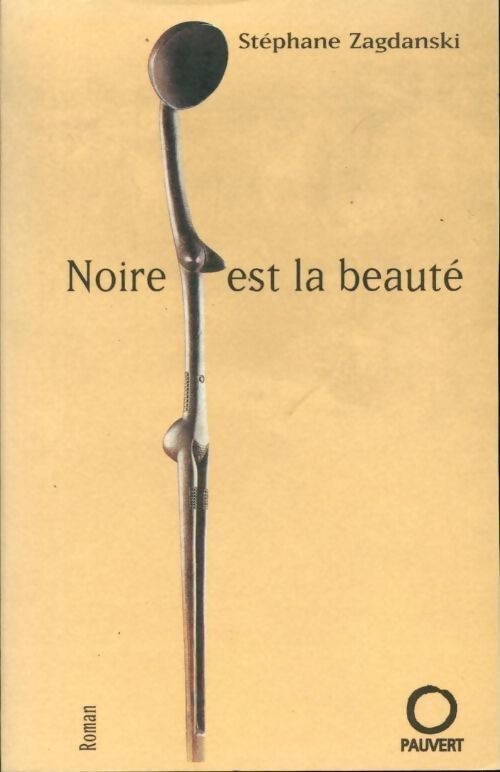 Noire est la beauté - Stéphane Zadganski - Livre