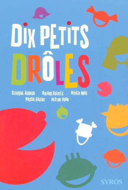 Dix petits drôles - Claudine Aubrun - Livre