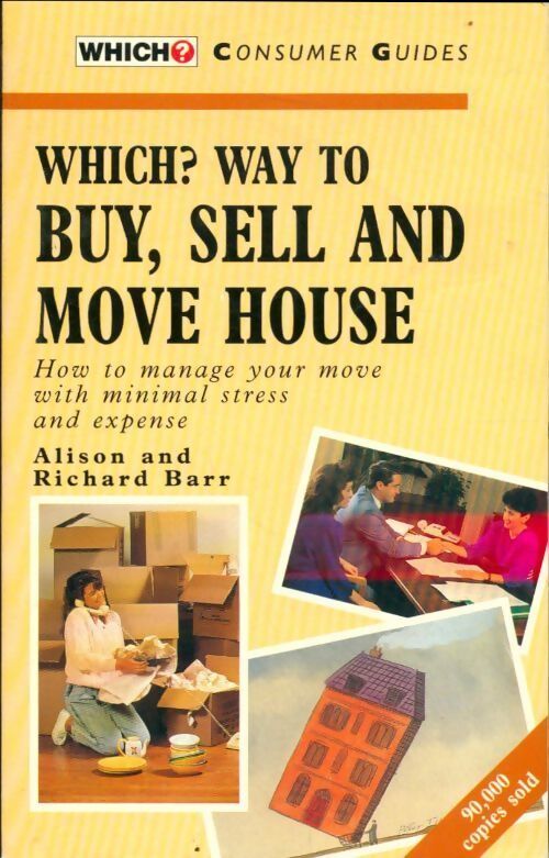 Which ? Way to buy, sell and move house - Richard Barr - Livre