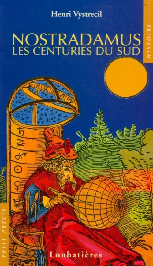 Nostradamus. Les centuries du sud - Henri Vystrecil - Livre