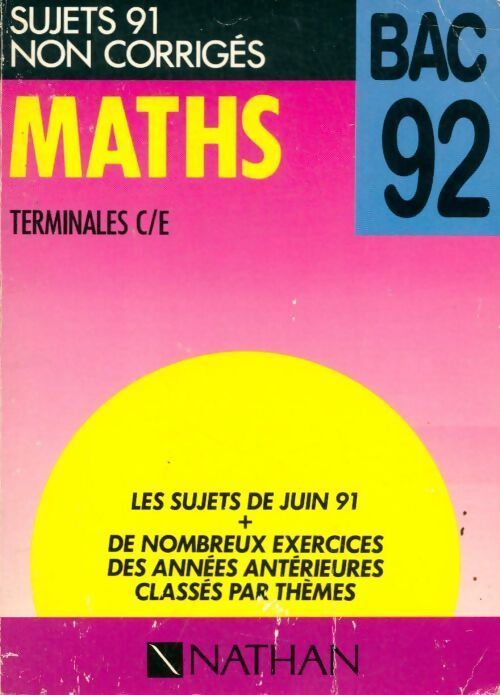 Maths Terminales C/E sujets 91 non corrigés - Collectif - Livre