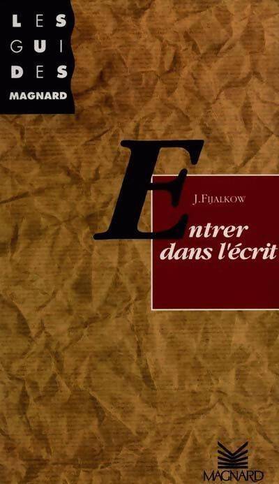 Entrer dans l'écrit - Jacques Fijalkow - Livre