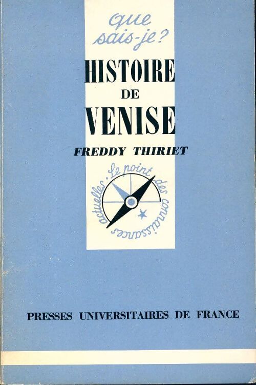 Histoire de Venise - Freddy Thiriet - Livre