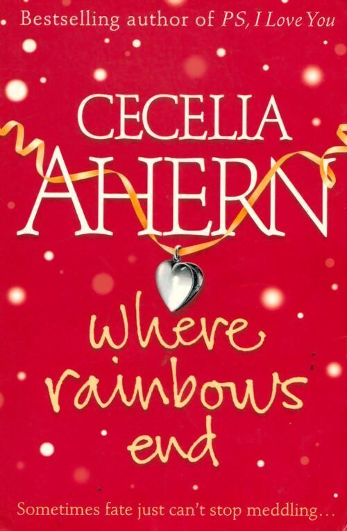 Where rainbows end - Cecelia Ahern - Livre