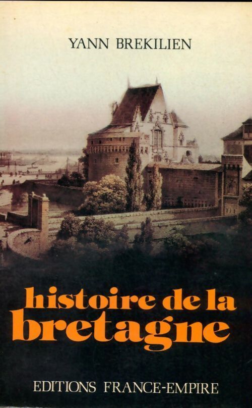 Histoire de la Bretagne - Yann Brékilien - Livre