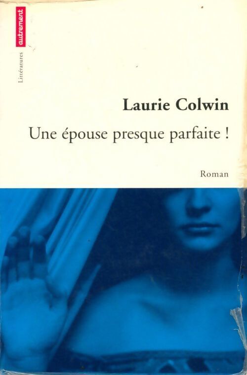 Une épouse presque parfaite ! - Laurie Colwin - Livre