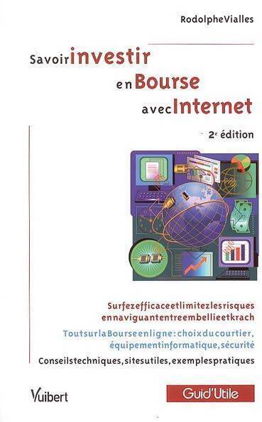 Savoir investir en bourse avec internet - Rodolphe Vialles - Livre