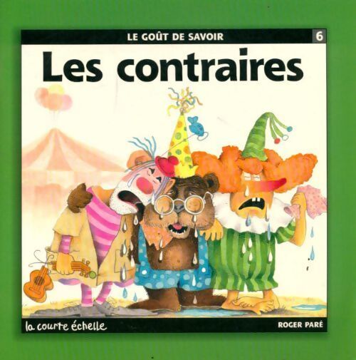 Les contraires - Roger Paré - Livre