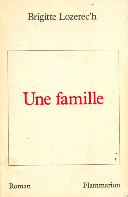 Une famille - Brigitte Lozerec'h - Livre
