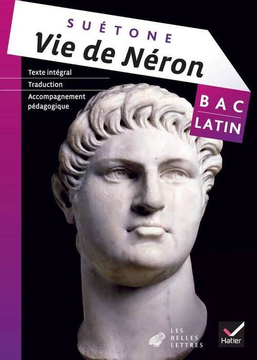 Oeuvre complète latin tle éd. 2013 - vie de néron (suétone) - Suétone - Livre